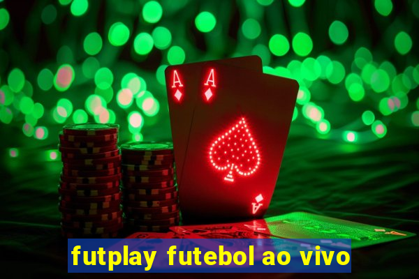 futplay futebol ao vivo